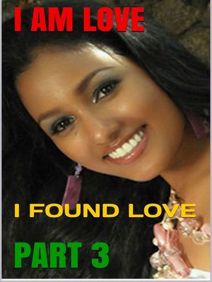 cover image of I Am Love: I Found Love